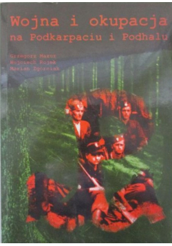 Wojna i okupacja na Podkarpaciu i Podhalu
