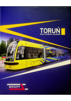 Toruń miasto dobrych połączeń