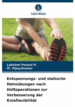 Entspannungs- und statische Dehnübungen nach Hüftoperationen zur Verbesserung der Knieflexibilität