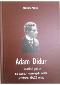 Adam Didur i wokaliści polscy