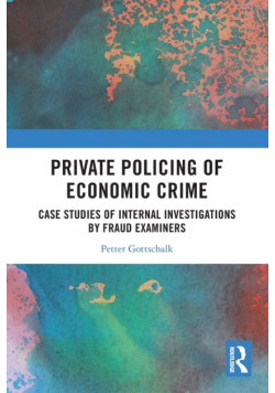 Private Policing of Economic Crime