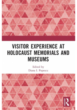 Visitor Experience at Holocaust Memorials and Museums