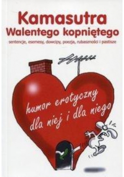 Kamasutra Walentego kopniętego, humor erotyczny dla niej i dla niego