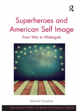 Superheroes and American Self Image
