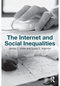 The Internet and Social  Inequalities