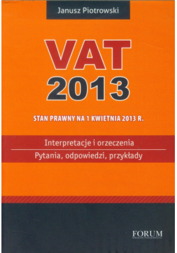 Vat 2013: Interpretacje i orzeczenia