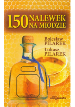 150 nalewek na miodzie