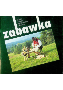 Sztuka ludowa województwa bielskiego Zabawka