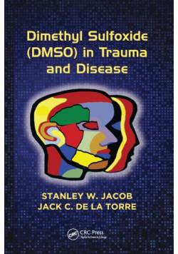 Dimethyl Sulfoxide (DMSO) in Trauma and Disease