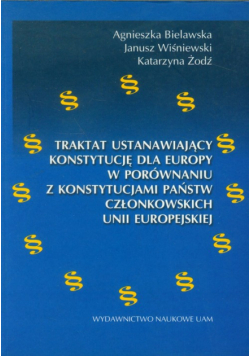 Traktat ustanawiający konstytucję dla Europy w porównaniu z konstytucjami państw członkowskich Unii Europejskiej