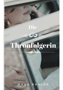 Die Thronfolgerin