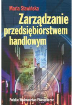 Zarządzanie przedsiębiorstem handlowym
