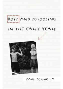 Boys and Schooling in the Early Years