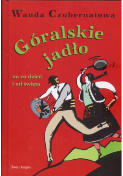 Góralskie jadło na co dzień i od święta