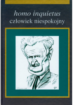 Homo inquietus człowiek niespokojny