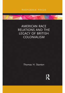American Race Relations and the Legacy of British Colonialism