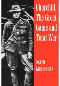 Churchill, the Great Game and Total War