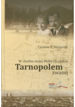 W służbie mojej Malej Ojczyźnie Tarnopolem zwanej