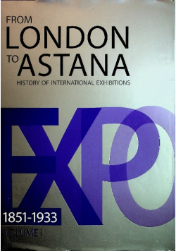 From London to Astana History of International Exhibitions