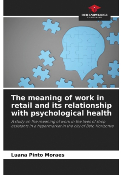 The meaning of work in retail and its relationship with psychological health