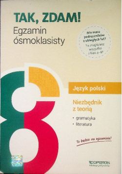 Tak, zdam! Egzamin ósmoklasisty Język polski