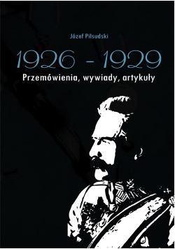 Józef Piłsudski 1926-1929