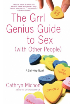 The Grrl Genius Guide to Sex with Other People