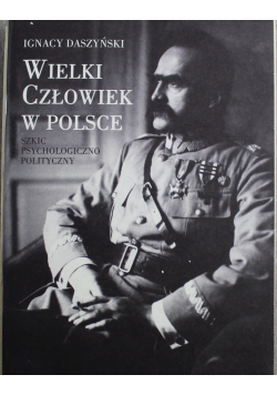 Wielki człowiek w Polsce reprint z 1918 r.