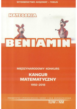 Matematyka z wesołym Kangurem. Beniamin w.2018