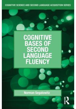 Cognitive Bases of Second Language Fluency