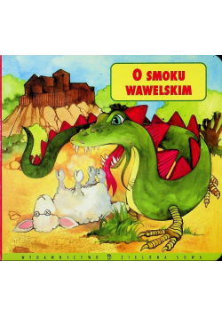 O Smoku Wawelskim Moja Pierwsza Książeczka