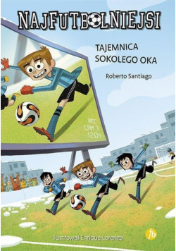 Najfutbolniejsi T4 Tajemnica sokolego oka