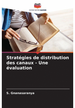 Stratégies de distribution des canaux - Une évaluation