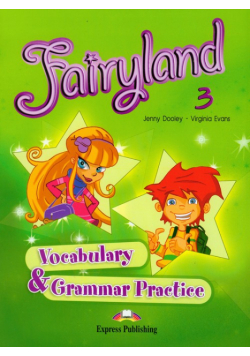Fairyland 3 Vocabulary Grammar Practice