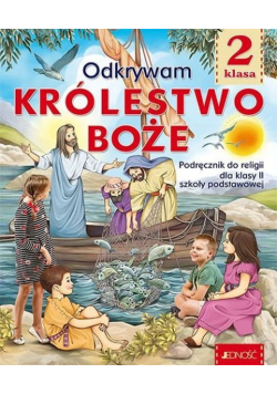 Katechizm 2 Odkrywam Królestwo Boże Podręcznik do religii dla szkoły podstawowej Klasa 2