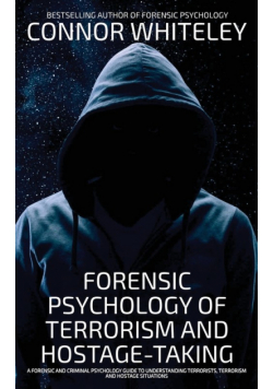 Forensic Psychology Of Terrorism And Hostage-Taking