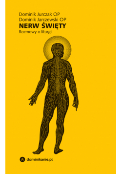 Nerw święty. Rozmowy o liturgii