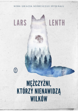 Mężczyźni, którzy nienawidzą wilków