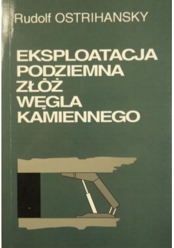 Eksploatacja podziemna złóż węgla kamiennego