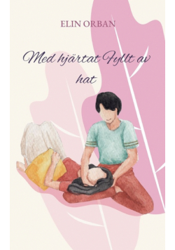 Med hjärtat Fyllt av hat