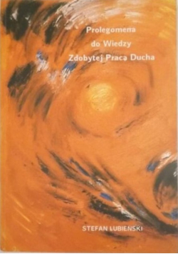 Prolegomena do Wiedzy Zdobytej Pracą Ducha