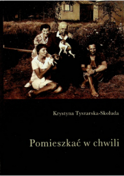 Pomieszkać w chwili