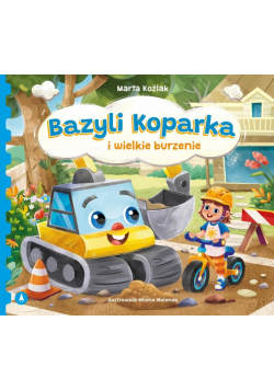 Bazyli Koparka i wielkie burzenie