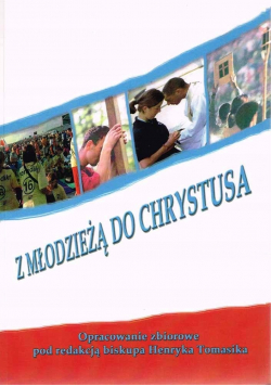 Z młodzieżą do Chrystusa
