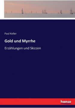 Gold und Myrrhe