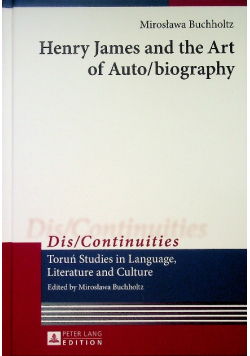 Henry James and the Art of Auto/biography
