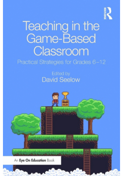 Teaching in the Game-Based Classroom