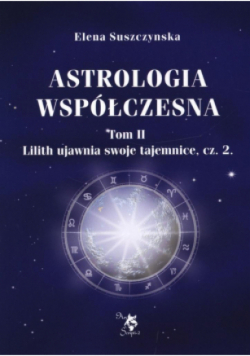 Astrologia współczesna Tom II