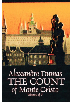 The Count of Monte Cristo, Volume I (of V) by Alexandre Dumas, Fiction, Classics, Action & Adventure, War & Military