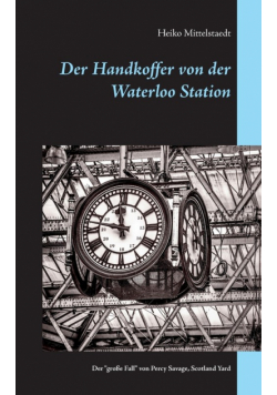 Der Handkoffer von der Waterloo Station